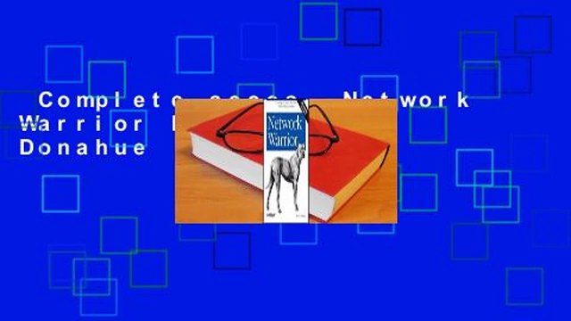 Complete acces Network Warrior by Gary A. Donahue