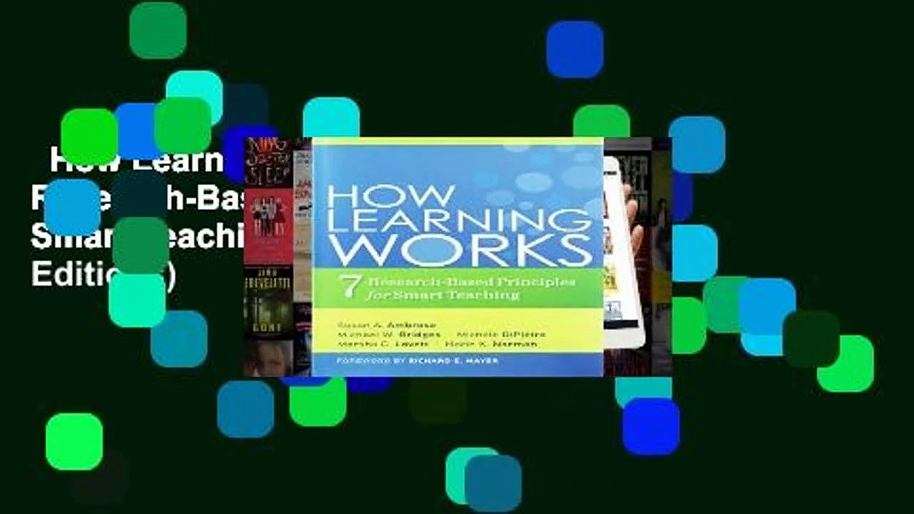 How Learning Works: Seven Research-Based Principles for Smart Teaching (Wiley Desktop Editions)