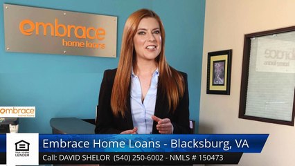 David Shelor Embrace Home Loans - Blacksburg, VA BlacksburgWonderful5 Star Review by Jacqueli...