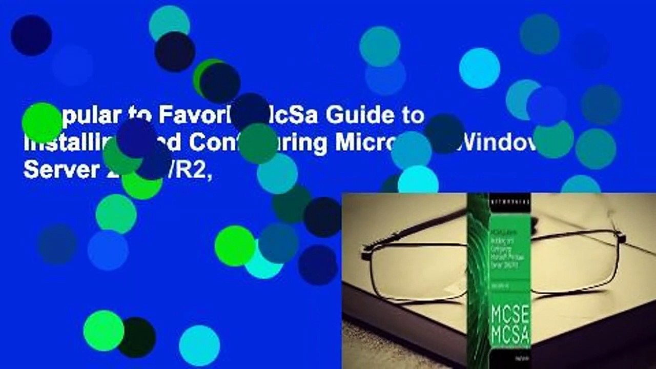 Popular to Favorit  McSa Guide to Installing and Configuring Microsoft Windows Server 2012 /R2,