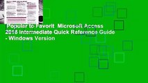Popular to Favorit  Microsoft Access 2016 Intermediate Quick Reference Guide - Windows Version