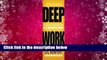 Deep Work: Rules for Focused Success in a Distracted World Complete