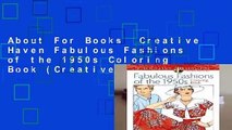 About For Books  Creative Haven Fabulous Fashions of the 1950s Coloring Book (Creative Haven