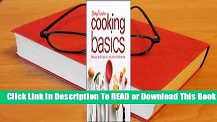 Betty Crocker Cooking Basics: Recipes and Tips toCook with Confidence