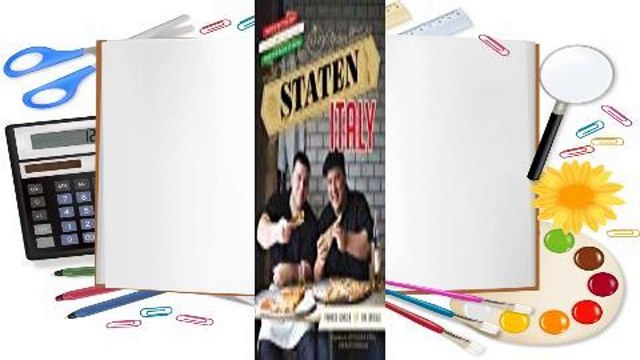 [Read] Staten Italy: Nothin' but the Best Italian-American Classics, from Our Block to Yours For