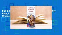 Full E-book American Heart Association Healthy Fats, Low-Cholesterol Cookbook: Delicious Recipes