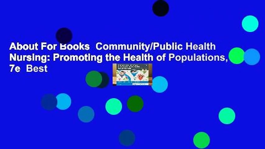 About For Books  Community/Public Health Nursing: Promoting the Health of Populations, 7e  Best