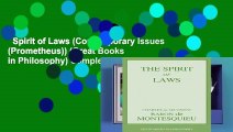 Spirit of Laws (Contemporary Issues (Prometheus)) (Great Books in Philosophy) Complete