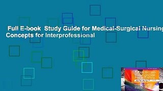 Full E-book  Study Guide for Medical-Surgical Nursing: Concepts for Interprofessional