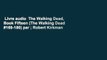 Livre audio  The Walking Dead, Book Fifteen (The Walking Dead #169-180) par ; Robert Kirkman