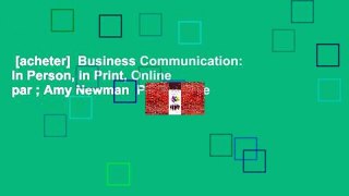 [acheter]  Business Communication: In Person, in Print, Online par ; Amy Newman  Pour Kindle