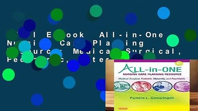 Full E-book All-in-One Nursing Care Planning Resource: Medical-Surgical, Pediatric, Maternity,