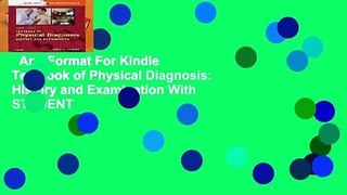 Any Format For Kindle  Textbook of Physical Diagnosis: History and Examination With STUDENT