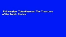 Full version  Tutankhamun: The Treasures of the Tomb  Review