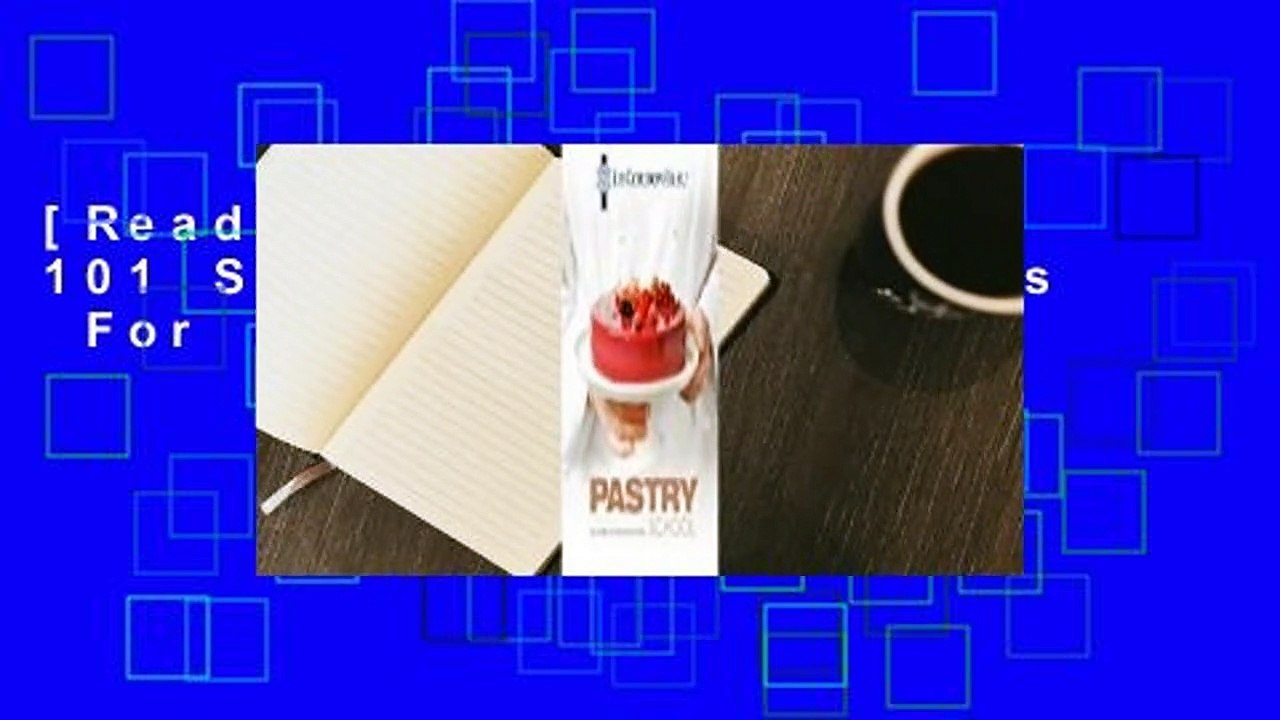 [Read] Pastry School: 101 Step-By-Step Recipes  For Free