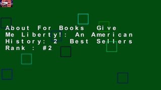 About For Books  Give Me Liberty!: An American History: 2  Best Sellers Rank : #2