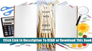 Full E-book The Encyclopedia of Pasta  For Trial