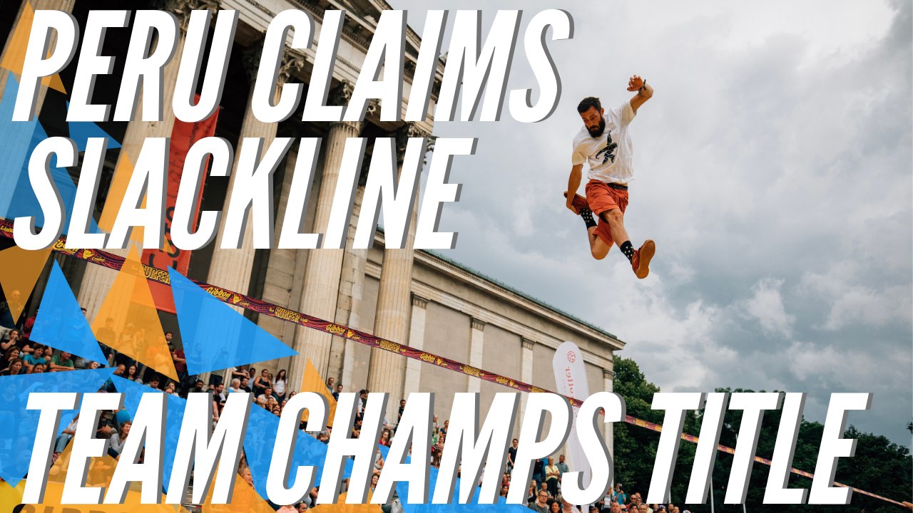 Peru is the trickline Team World Champion | GLOBETROTTER World Slackline Masters 2019 - Munich (GER)