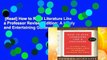 [Read] How to Read Literature Like a Professor Revised Edition: A Lively and Entertaining Guide