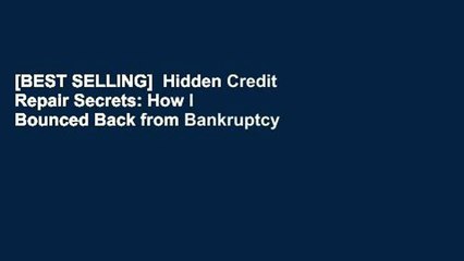 [BEST SELLING]  Hidden Credit Repair Secrets: How I Bounced Back from Bankruptcy