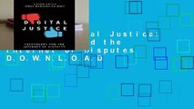 R.E.A.D Digital Justice: Technology and the Internet of Disputes D.O.W.N.L.O.A.D