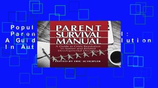 Popular to Favorit  Parent Survival Manual: A Guide To Crisis Resolution In Autism And Related
