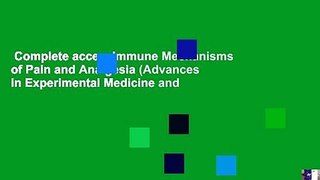 Complete acces  Immune Mechanisms of Pain and Analgesia (Advances in Experimental Medicine and