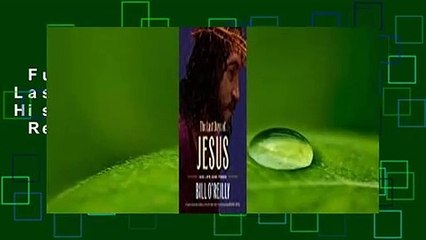 Full version  The Last Days of Jesus: His Life and Times  Review