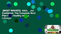 [MOST WISHED]  Atkins Diet Cookbook: The Complete Meal Plan for a Healthy Atkins Lifestyle