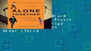 [MOST WISHED]  Alone Together: Why We Expect More from Technology and Less from Each Other (Third