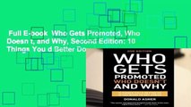 Full E-book  Who Gets Promoted, Who Doesn t, and Why, Second Edition: 10 Things You d Better Do