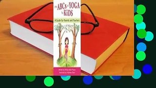 The ABCs of Yoga for Kids: A Guide for Parents and Teachers  For Kindle