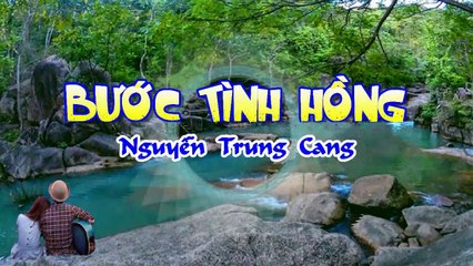 [Karaoke] BƯỚC TÌNH HỒNG - Nguyễn Trung Cang (Giọng Nữ)