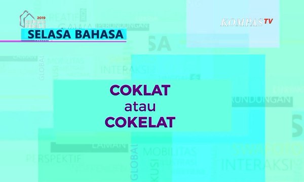 Mana yang Baku, Cokelat atau Coklat ?
