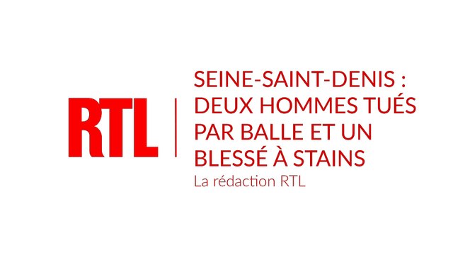 Seine-Saint-Denis : deux hommes tués par balle et un blessé à Stains