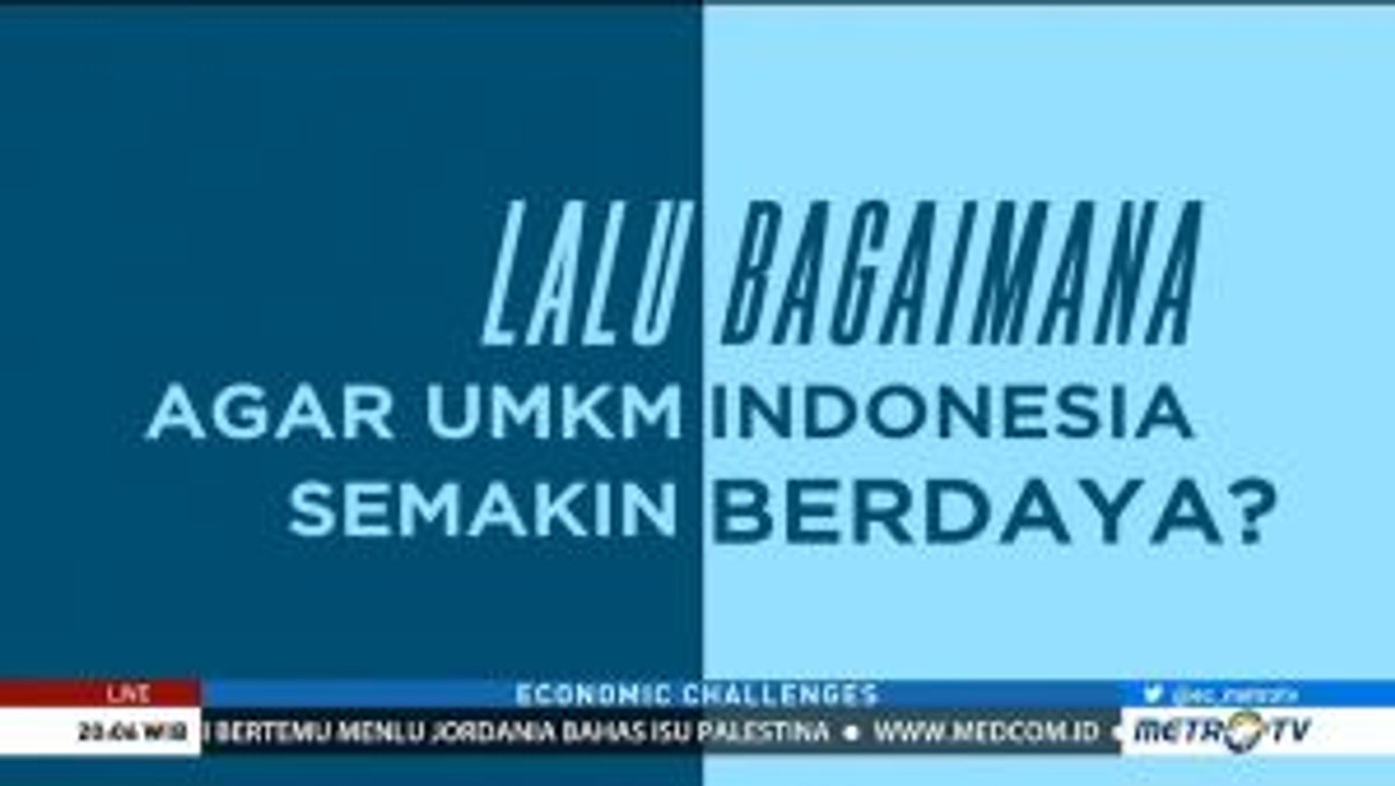 Membuka Belenggu UMKM (1)