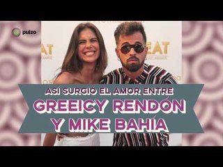 Así nació el amor entre Greeicy Rendón y Mike Bahía