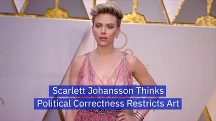 Scarlett Johansson On Political Correctness
