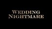 WEDDING NIGHTMARE (2019) Bande Annonce VF - HD