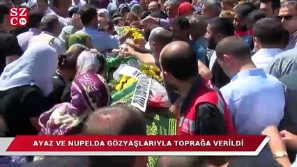 Ayaz ve Nupelda son yolculuklarına uğurlandı