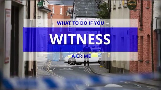 Crime - What To Do If You Witness a Crime