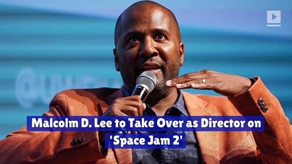 Malcolm D. Lee to Take Over as Director on 'Space Jam 2'