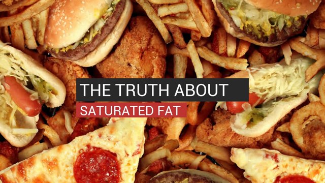 The Truth About Saturated Fat