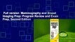 Full version  Mammography and Breast Imaging Prep: Program Review and Exam Prep, Second Edition