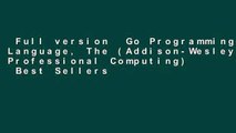 Full version  Go Programming Language, The (Addison-Wesley Professional Computing)  Best Sellers