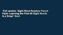 Full version  Sight Word Readers Parent Pack: Learning the First 50 Sight Words Is a Snap!  Best