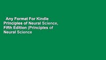 Any Format For Kindle  Principles of Neural Science, Fifth Edition (Principles of Neural Science