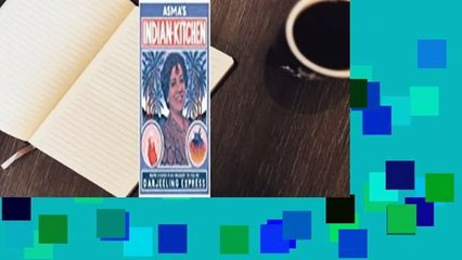 Online Asma's Indian Kitchen: Home-Cooked Food Brought to You by Darjeeling Express by Asma Khan