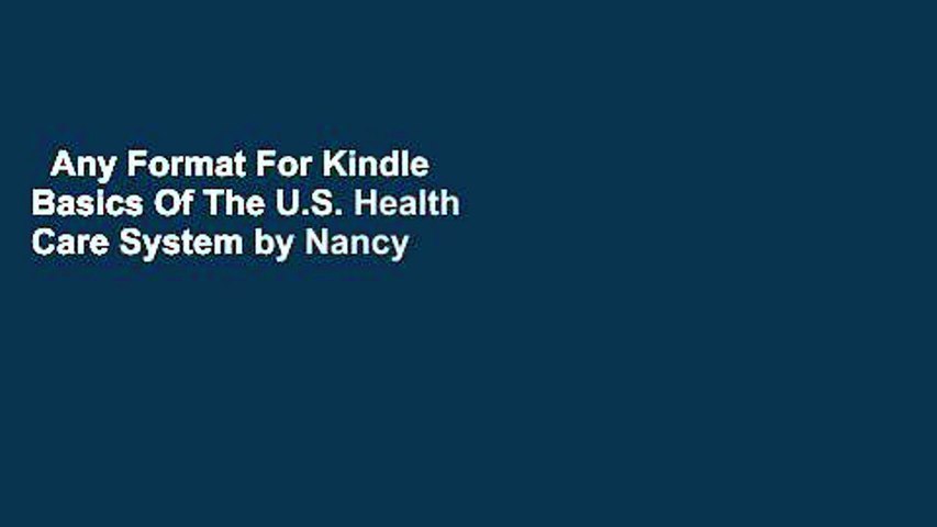 Any Format For Kindle  Basics Of The U.S. Health Care System by Nancy J. Niles