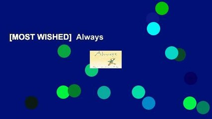 [MOST WISHED]  Always